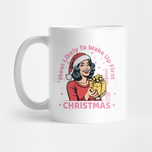 Most Likely to Wake up First Christmas - Family Christmas - Merry Christmas Mug